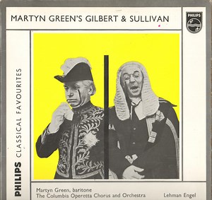 Martyn Green, Lehman Engel, Columbia Operetta Chorus And Orchestra - Martyn Green's Gilbert & Sullivan