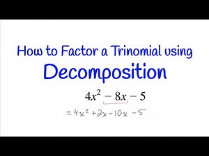 How to Factor a Trinomial using Decomposition