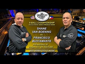 9-Ball - SHANE VAN BOENING vs FRANCISCO BUSTAMANTE - 2025 Derby City Classic