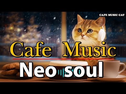 Cafe music neo soul relaxing long play 🎧 Best Soulful Cafe Jazz Mix for Work Study Chill ☕ by Cafe