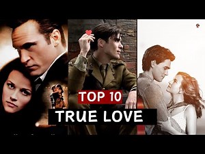 True Love: Top 10 Romance Movies Based on Real Stories ❤