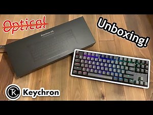 Keychron K8｜Optical Mechanical Keyboard｜Unboxing & Review!