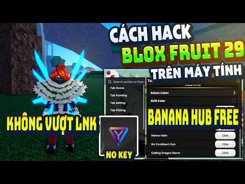 Cách Hack Blox Fruit Trên PC Client YUB X Fix Lỗi Văng Auto Farm ANTI BAN Không Lỗi