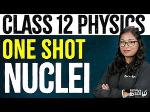 CLASS 12 | One Shot - Nuclei | Physics | NEET 2024 | Xylem NEET Tamil