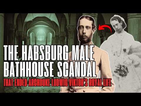 How a bathhouse brawl ended Archduke Ludwig Viktor’s royal life