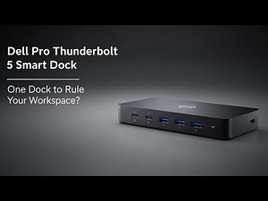 Dell Pro Thunderbolt 5 Smart Dock — Powering a Full Workspace?