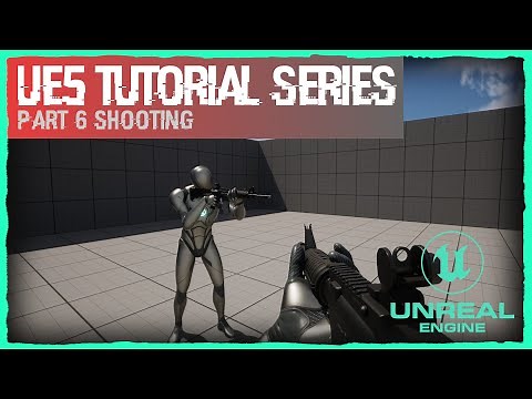 #6 A First-Person Shooter (FPS) - Unreal Engine 5 Tutorial - Shooting