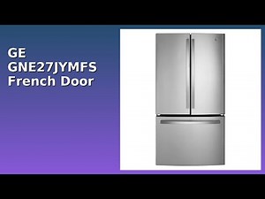 REVIEW (2026): GE GNE27JYMFS French Door Refrigerator. Features.