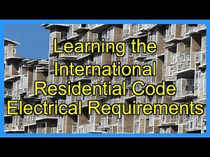 Learning the International Residential Code Electrical Requirements