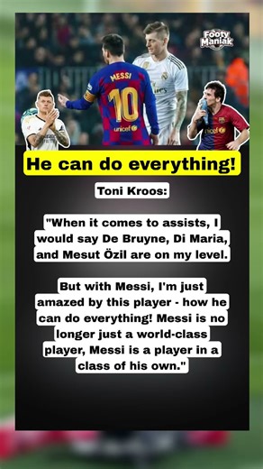 De Bruyne, Di María, Özil... But Messi Is Different - Kroos Reveals #football #messi #kroos #shorts