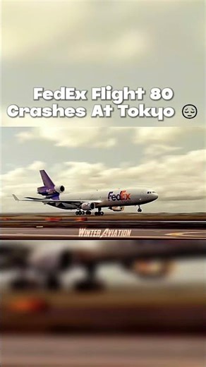 FedEx Flight 80 Crashes At Tokyo I 12 Years Earlier 💔 #viralvideo #shorts #aviation #sad #planecrash