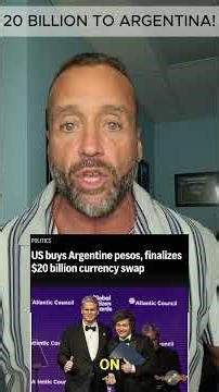 $20B TO ARGENTINA NOT A GIVEAWAY—IT’S A SWAP!