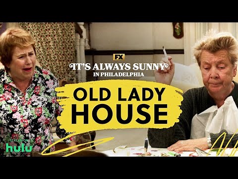 Old Lady House: A Situation Comedy "Full Episode" | It's Always Sunny in Philadelphia | FX