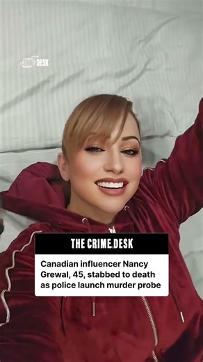 Police launch murder probe into stabbing death of influencer Nancy Grewal