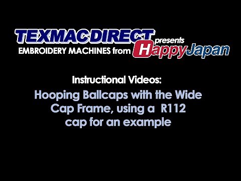 Learning HappyJapan Embroidery Machines: Hooping Ballcaps using the Wide Cap Frame