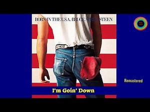 Bruce Springsteen - I'm Goin' Down (Remastered)