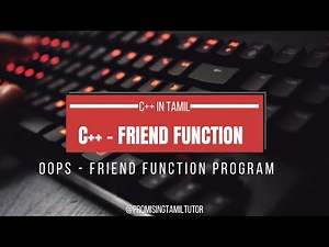 Syntax, Characteristics, Example Program of FRIEND FUNCTION in C++ in TAMIL