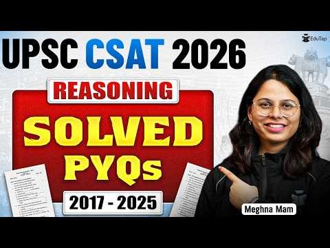 UPSC CSAT Reasoning Solved Previous Year Paper 2017 - 2025 | UPSC CSAT Reasoning PYQs Solution