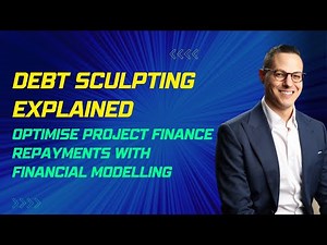 Debt Sculpting Explained: Optimise Project Finance Repayments with Financial Modelling