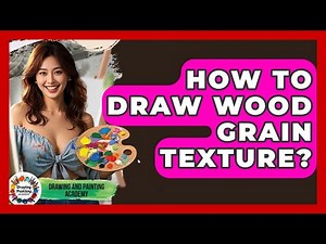 How To Draw Wood Grain Texture? - Drawing and Painting Academy