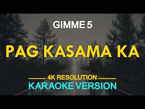 PAG KASAMA KA - Gimme 5 (KARAOKE Version)