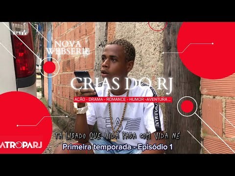 WEB SÉRIE - CRIAS DO RJ - 1a Temporada | Ep.1 ( Guerra De Facções Tiroteio )