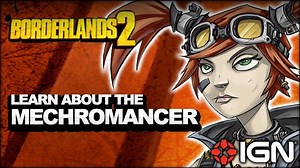 Borderlands 2 - Learn All About the Mechromancer