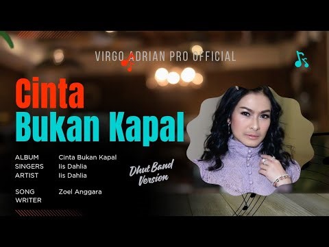 Cinta Bukanlah Kapal | Iis Dahlia | Video & Lyric