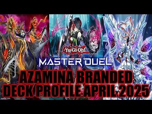 MASTER DUEL AZAMINA BRANDED DECK PROFILE (APRIL 2025) YU-GI-OH!