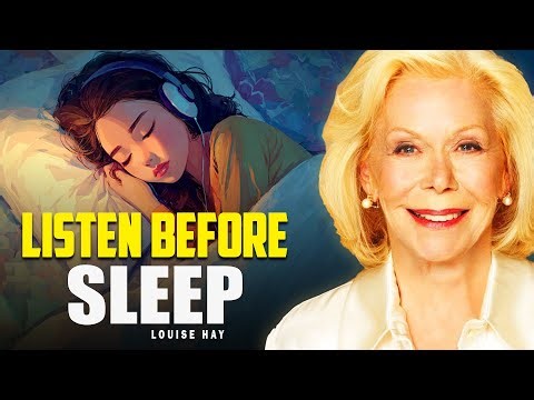 Louise Hay: Reprogram Your Mind While You Sleep | Do This Before Bed for Healing & Abundance