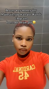 Burst my brain | Akelachi Iheanyi
