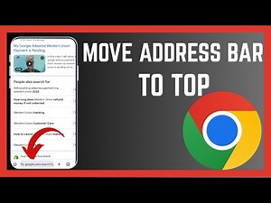 How To Move Address Bar On Chrome Browser From Bottom To Top