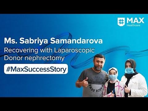 Laparoscopic Live Kidney Transplant for Kidney Failure│ Patient Success Story│ Max Patparganj