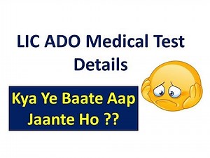 LIC ADO Medical Test Details – Entire Programme