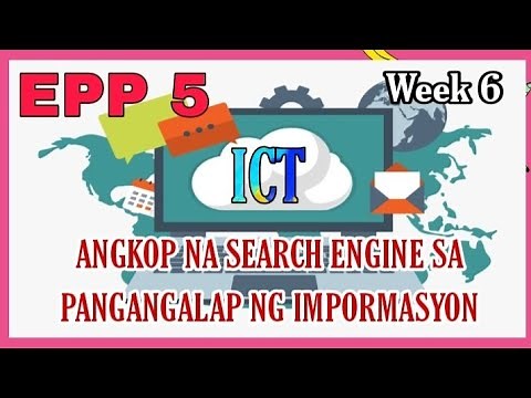 EPP 5 | ANGKOP NA SEARCH ENGINE SA PANGANGALAP NG IMPORMASYON