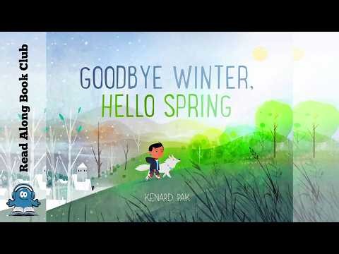 Goodbye Winter Hello Spring 👦🏻 Read Aloud Audiobook Read By Mr. Nick