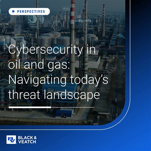 As nations seek to influence oil markets, the ability to produce and distribute energy becomes a strategic vulnerability. Defenders, like refineries, pipelines, and FLNG facilities, must now prioritize defenses, particularly for operational technology systems, which are emerging as high-value targets for cyber-attackers. We share our advice for navigating the new threat landscape: http://ms.spr.ly/6189ty2Hl | Black & Veatch