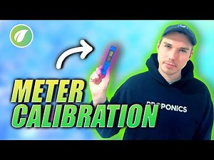 How to Calibrate pH and EC Meters for Hydroponics