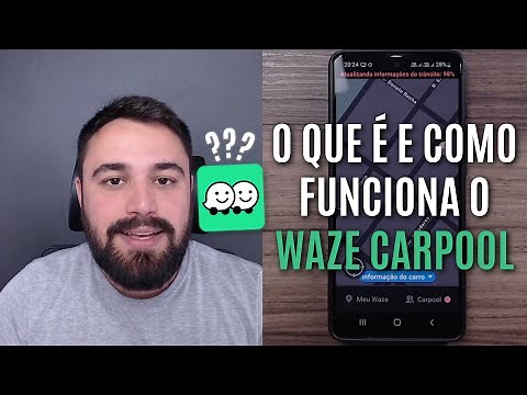 O QUE É E COMO FUNCIONA O WAZE CARPOOL