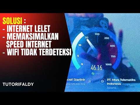 MENGATASI INTERNET LELET, MEMAKSIMALKAN SPEED INTERNET, WIFI TIDAK TERDETEKSI #tutorifaldy #wifi