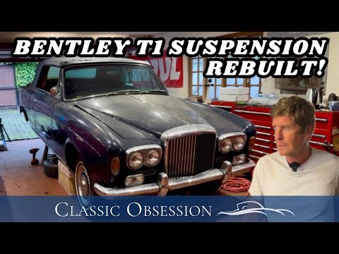 Bentley T Convertible Rear Suspension Rebuild Completed! | Classic Obsession | Episode 117