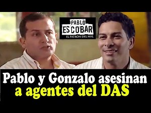 Cap # 12 Pablo y Gonzalo asesinan a Dos Agentes del DAS. El Patrón del Mal.