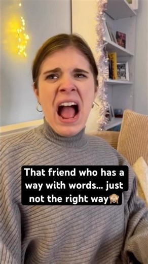 That friend who has a way with words… just not the right way 🙈 #friend #comedy #sayings #relatable