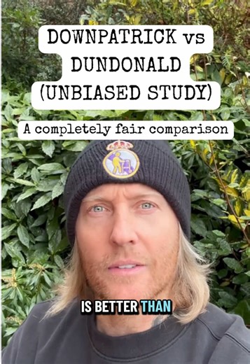 Unbiased Comparison of Downpatrick and Dundonald
