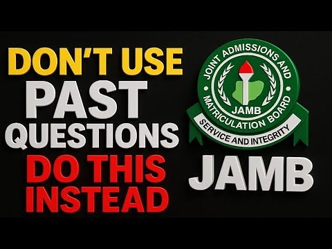 JAMB 2026 Hack: Focus Here, Not on Past Questions!