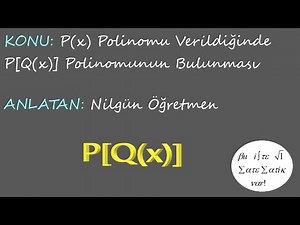 P(x) verildiğinde P[Q(x)] i bulma, 10. sınıf matematik, polinomlar