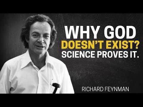 Feynman Destroys the Idea of God
