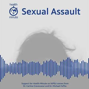 Health Minute: Sexual Assault