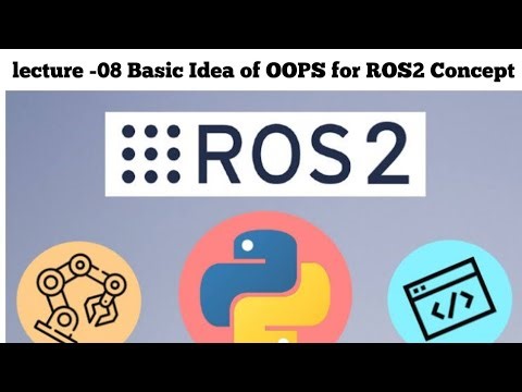 ROS2 Tutorial Series || Lecture-8 Understand Basic concept of opps for ros step by step |