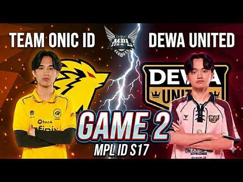 ONIC ID VERSUS DEWA UNITED | GAME 2 | MPL ID S17 W3 D1